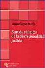 Sentido y límites de la discrecionalidad judicial