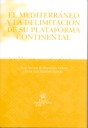 El Mediterráneo y la delimitación de su plataforma continental