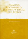 Análisis económico, jurídico y fiscal del juego