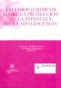 Estudios jurídicos sobre la protección de la infancia y de la adolescencia