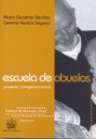 Escuela de abuelos : Proyecto intergeneracional