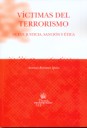 Víctimas del terrorismo . Nueva justicia , sanción y ética