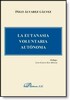 LA EUTANASIA VOLUNTARIA AUTÓNOMA