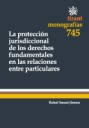 La protección jurisdiccional de los derechos fundamentales en las relaciones entre particulares