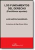 LOS FUNDAMENTOS DEL DERECHO (Penúltimos apuntes)