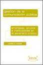 Gestión de la comunicación pública. Empresas, grupos e instituciones en el escenario público