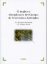 El régimen disciplinario del cuerpo de secretarios judiciales