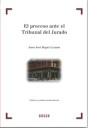 El proceso ante el Tribunal del Jurado