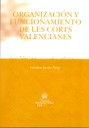Organización y funcionamiento de Les Corts Valencianes
