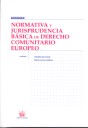 Normativa y jurisprudencia básica de derecho comunitario europeo