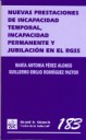 Nuevas Prestaciones de incapacidad temporal , incapacidad permanente y jubilación en el RGSS
