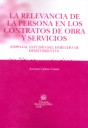 La relevancia de la persona en los contratos de obra y servicios