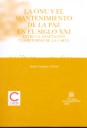 La ONU y el mantenimiento de la paz en el siglo XXI