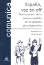 España , voz en off . Teoría y praxis de la prensa española en el contexto de la Guerra Fría
