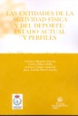 Las entidades de la actividad física y del deporte : estado actual y perfiles