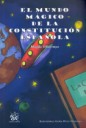 El Mundo Mágico de la Constitución Española