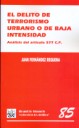 El delito de terrorismo urbano o de baja intensidad