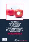 Reformas Institucionales en materia de Seguridad y Sistemas judiciales en la lucha contra la impunidad en Iberoamérica