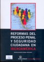 Reformas del proceso penal y seguridad ciudadana en Iberoamérica