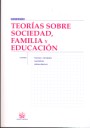 Teorías sobre sociedad, familia y educación