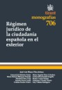Régimen jurídico de la ciudadanía española en el exterior 
