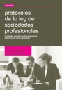 Protocolos de la ley de sociedades profesionales