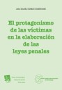 El protagonismo de las víctimas en la elaboración de las leyes penales