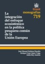 La integración del enfoque ecositemático en la política pesquera común de la Unión Europea