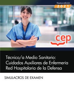 Técnico/a Medio Sanitario: Cuidados Auxiliares de Enfermería. Red Hospitalaria de la Defensa. Simulacros de examen