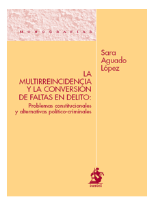 La multirreincidencia y la conversión de faltas en delito