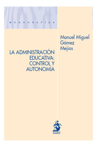 La administración educativa: control y autonomía