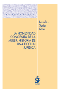 La honestidad congénita de la mujer, historia de una ficción jurídica.
