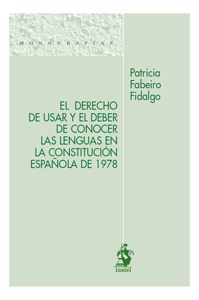 El derecho de usar y el deber de conocer las lenguas en la Constitución española de 1978