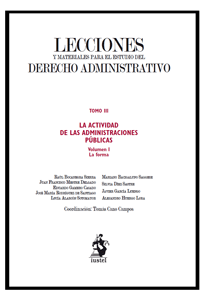 Lecciones y materiales para el estudio del derecho administrativo. Tomo III. La actividad de las administraciones públicas. Volumen I. La forma
