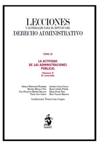 Lecciones y materiales para el estudio del derecho administrativo. Tomo III: la actividad de las administraciones públicas. Volumen II. El contenido