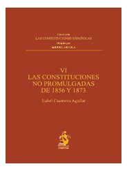 VI Las Constituciones no promulgadas de 1856 y 1873