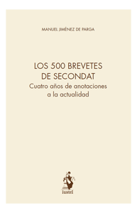 Los 500 brevetes de secondat. Cuatro años de anotaciones a la actualidad