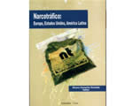Narcotráfico: Europa, Estados Unidos, América Latina