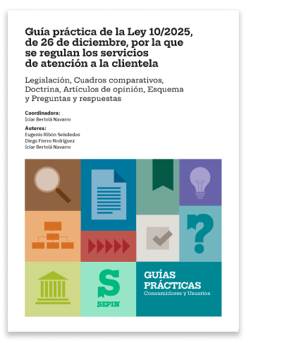Guía práctica de la Ley 10/2025, de 26 de diciembre, por la que se regulan los servicios de atención a la clientela