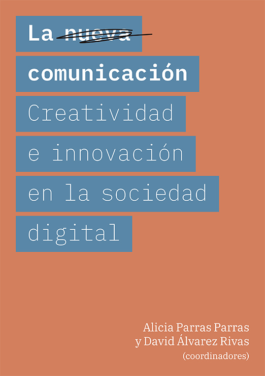 La nueva comunicación Creatividad e innovación en la sociedad digital