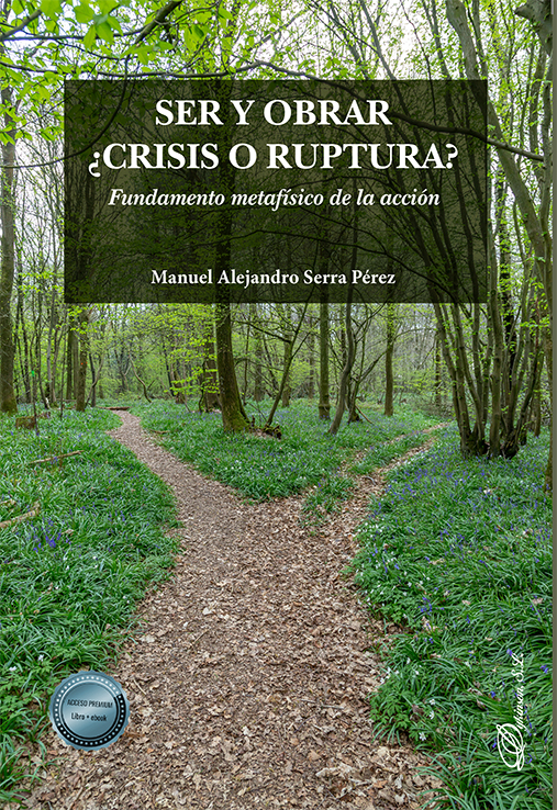 Ser y obrar ¿crisis o ruptura? 