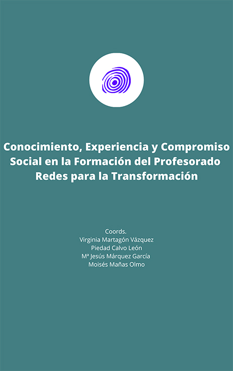 Conocimiento, Experiencia y Compromiso Social en la Formación del Profesorado Redes para la Transformación