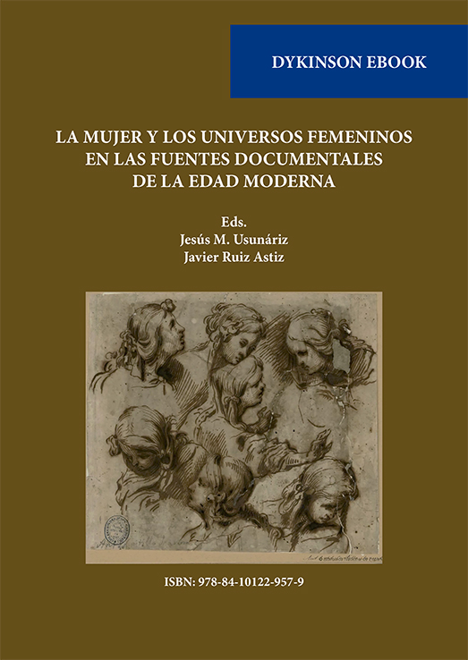 La mujer y los universos femeninos en las fuentes documentales de la Edad Moderna. 9788411229579