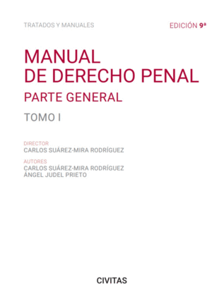 Manual de Derecho Penal. Tomo I. Parte General