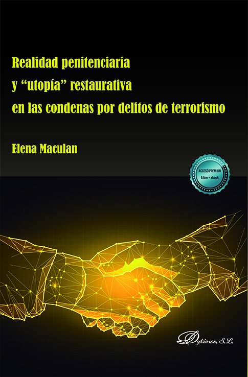 Realidad penitenciaria y “utopía” restaurativa en las condenas por delitos de terrorismo