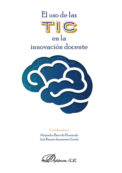 El uso de las tecnologías en la innovación docente. 9788413245713