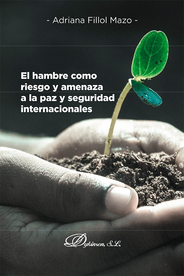 El hambre como riesgo y amenaza a la paz y seguridad internacionales