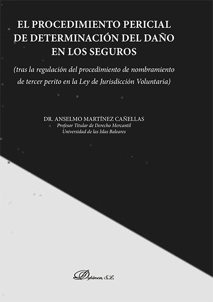 El procedimiento pericial de determinación del daño en los seguros (tras la regulación del procedimiento de nombramiento de tercer perito en la Ley de Jurisdicción Voluntaria)