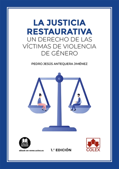 La justicia restaurativa: un derecho de las víctimas de violencia de género