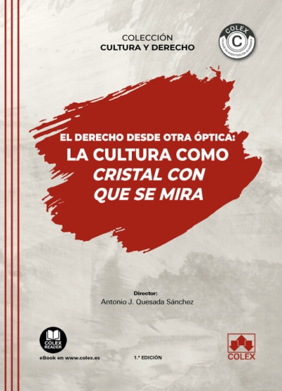 El Derecho desde otra óptica: la cultura como cristal con que se mira. 9788413597362